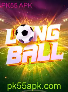 Descubra o Jogo LongBall: Regras e Estratégias com PK55 APK