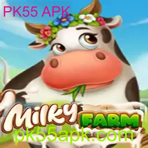 Tudo Sobre MilkyFarm: O Mundo Virtual de Agricultura com PK55 APK