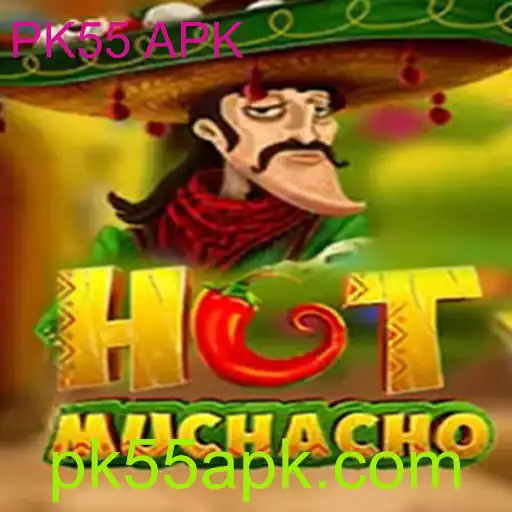HotMuchacho e o Envolvente Mundo do PK55 APK